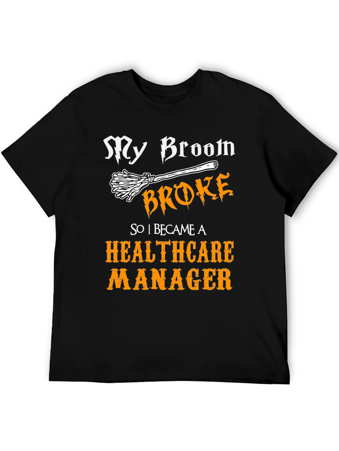 Healthcare Manager Funny T-Shirt