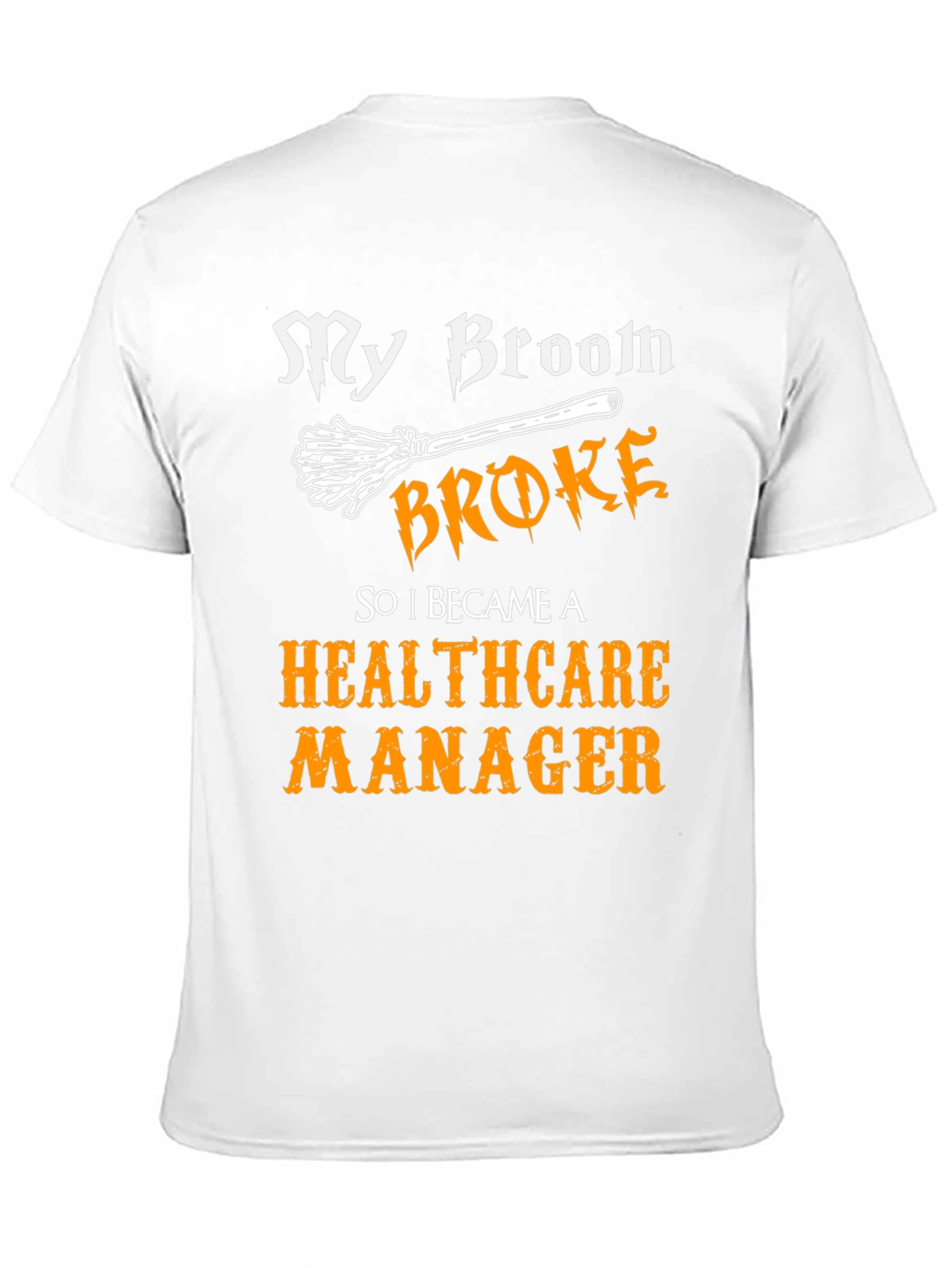 Healthcare Manager Funny T-Shirt