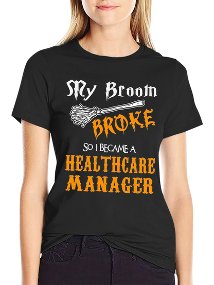Healthcare Manager Funny T-Shirt