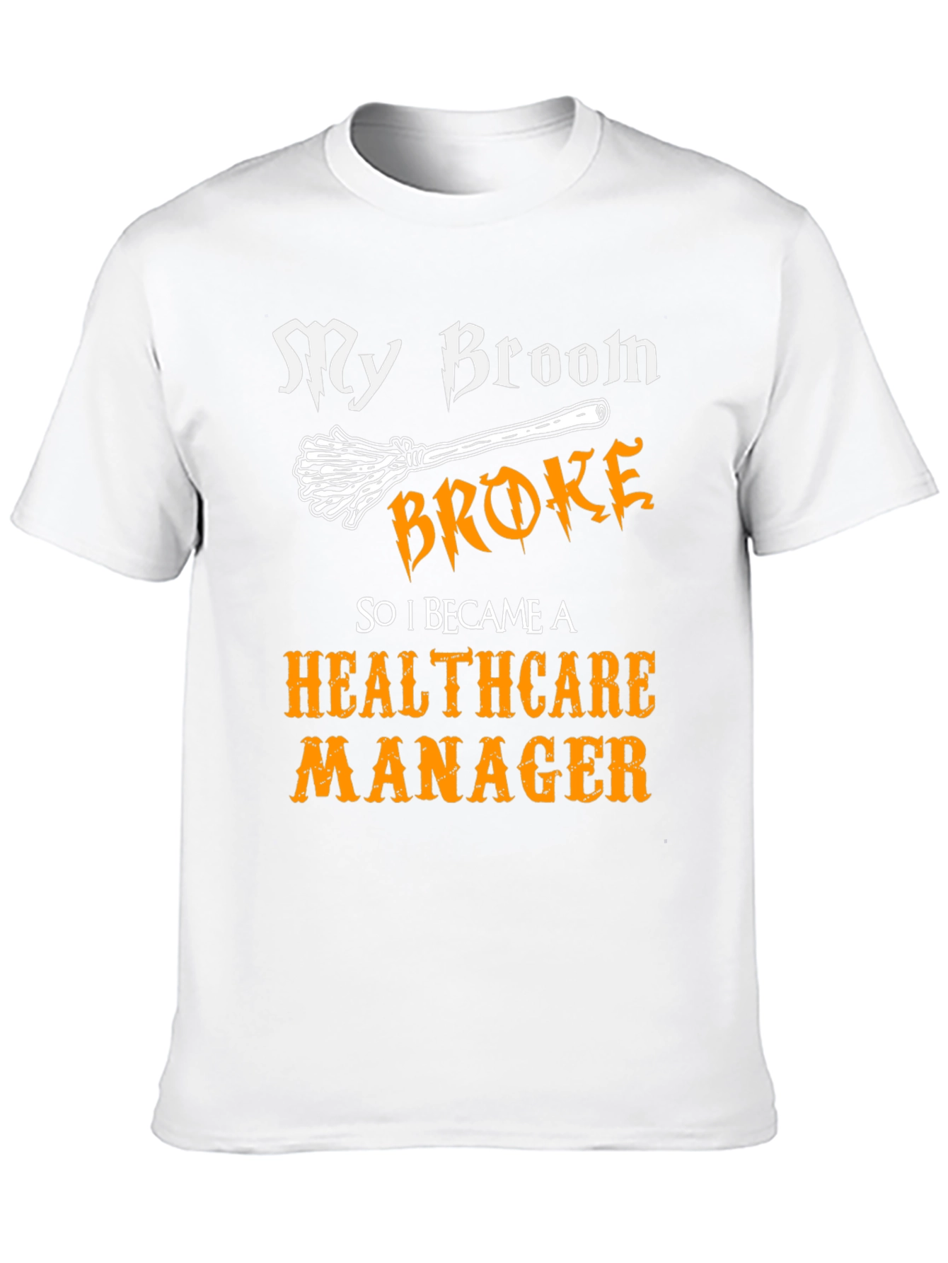 Healthcare Manager Funny T-Shirt
