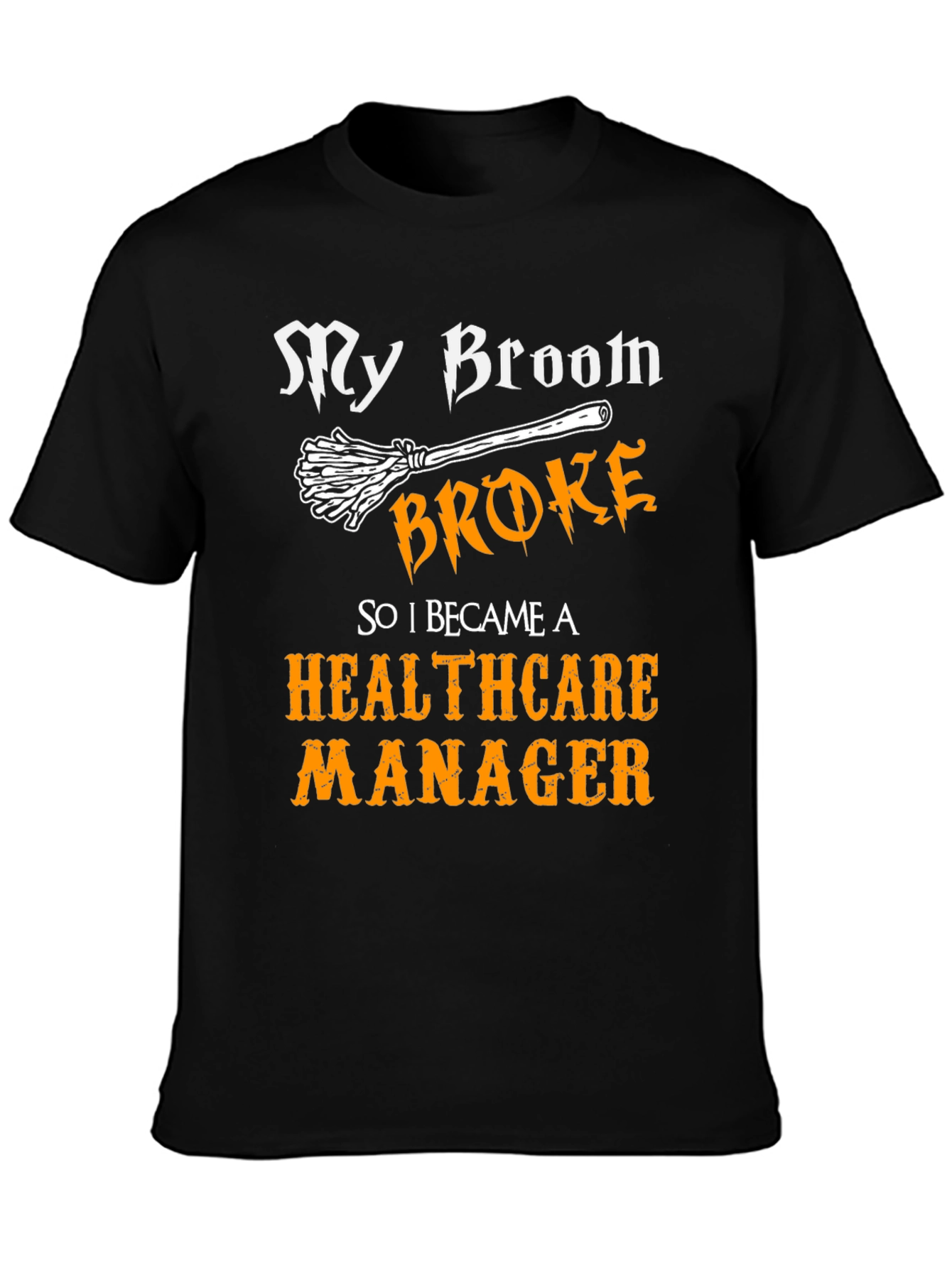Healthcare Manager Funny T-Shirt