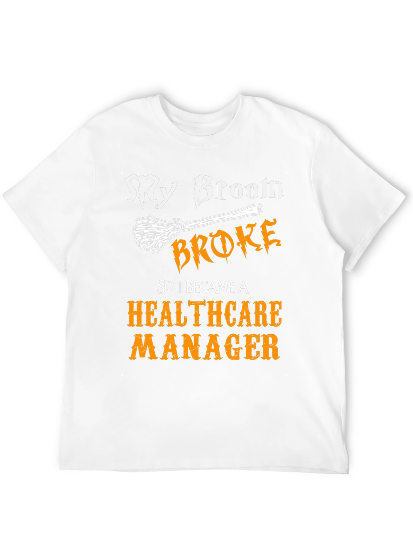 Healthcare Manager Funny T-Shirt