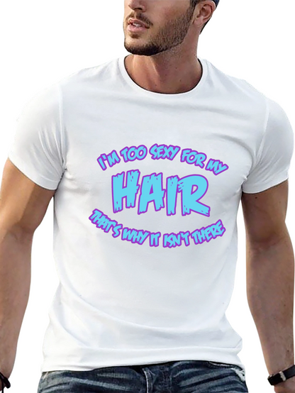 Im Too Sexy For My Hair Graphic Tee