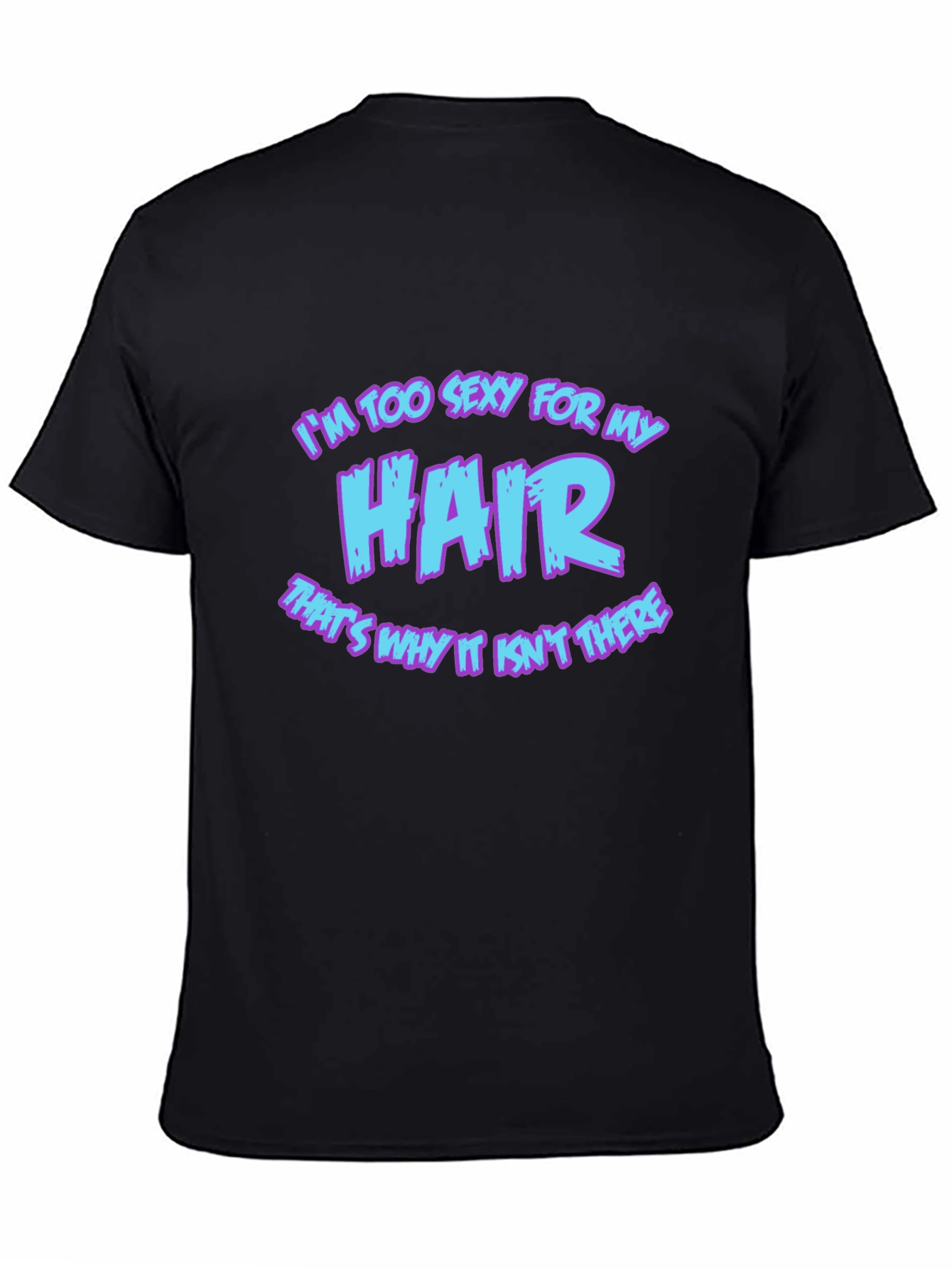 Im Too Sexy For My Hair Graphic Tee