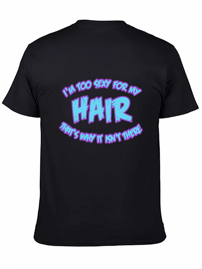 Im Too Sexy For My Hair Graphic Tee