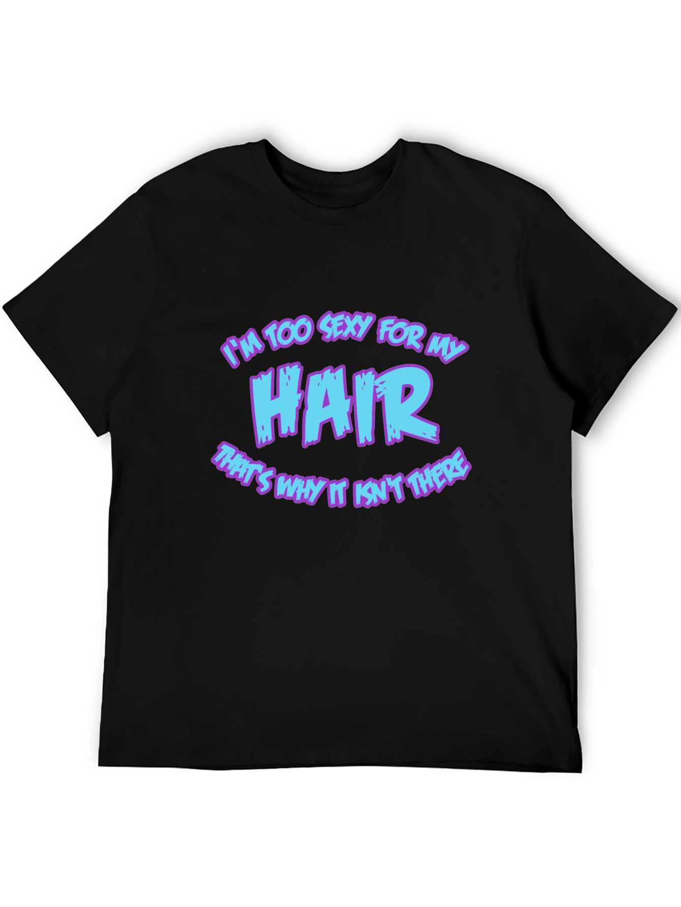 Im Too Sexy For My Hair Graphic Tee