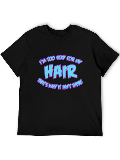 Im Too Sexy For My Hair Graphic Tee