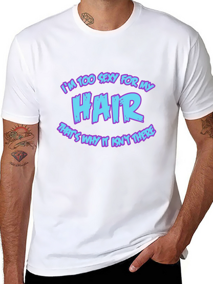 Im Too Sexy For My Hair Graphic Tee