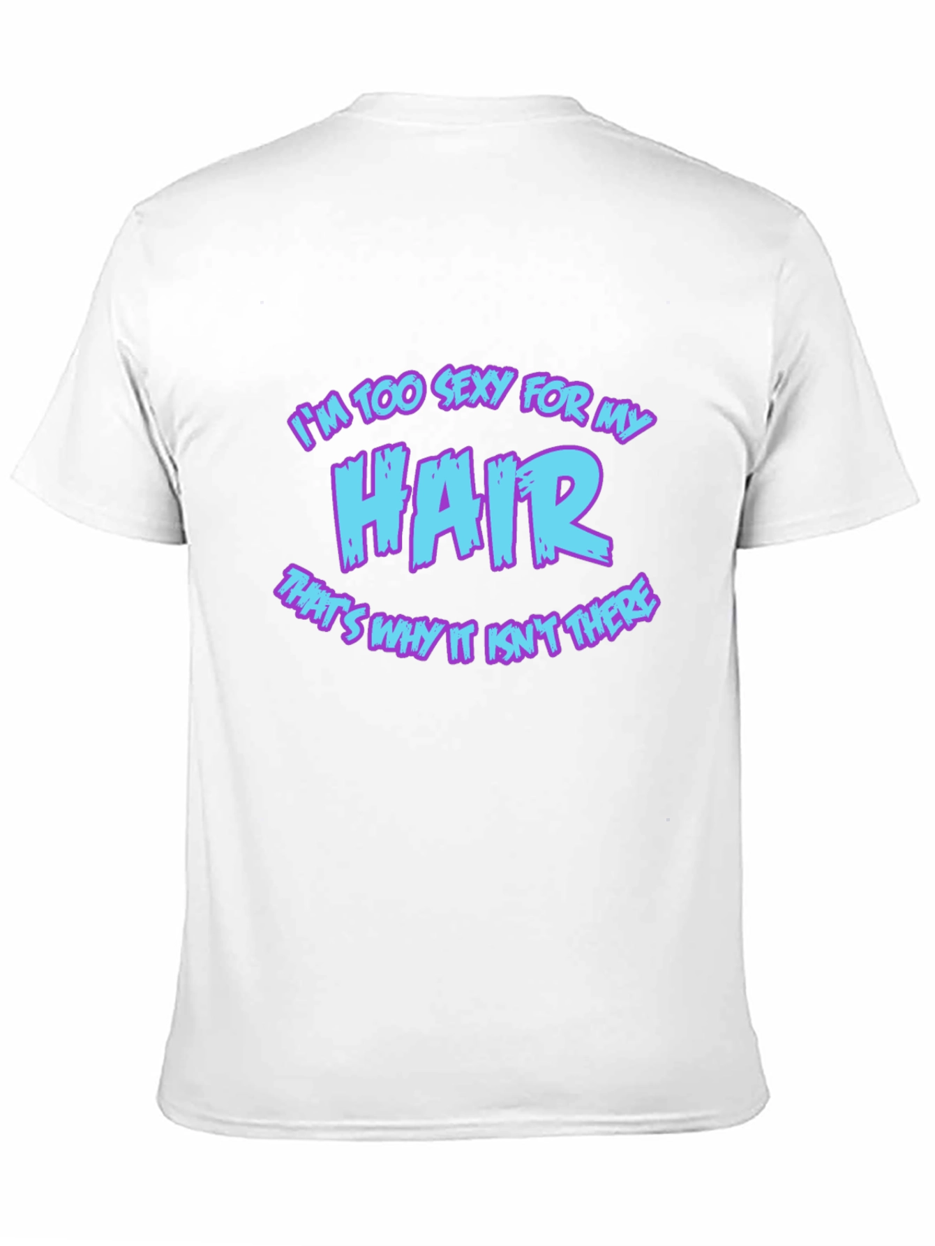 Im Too Sexy For My Hair Graphic Tee