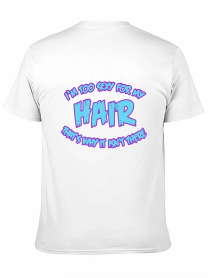 Im Too Sexy For My Hair Graphic Tee