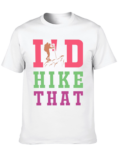 Id Hike That Graphic T-Shirt
