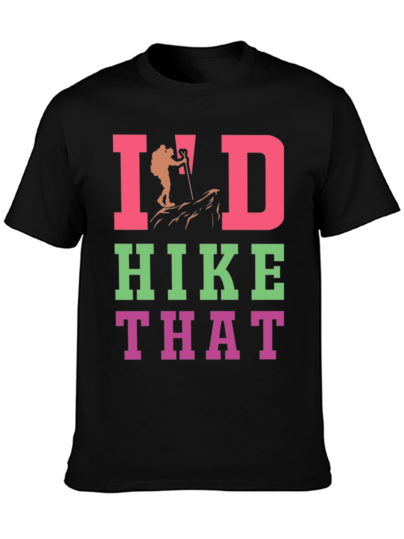 Id Hike That Graphic T-Shirt