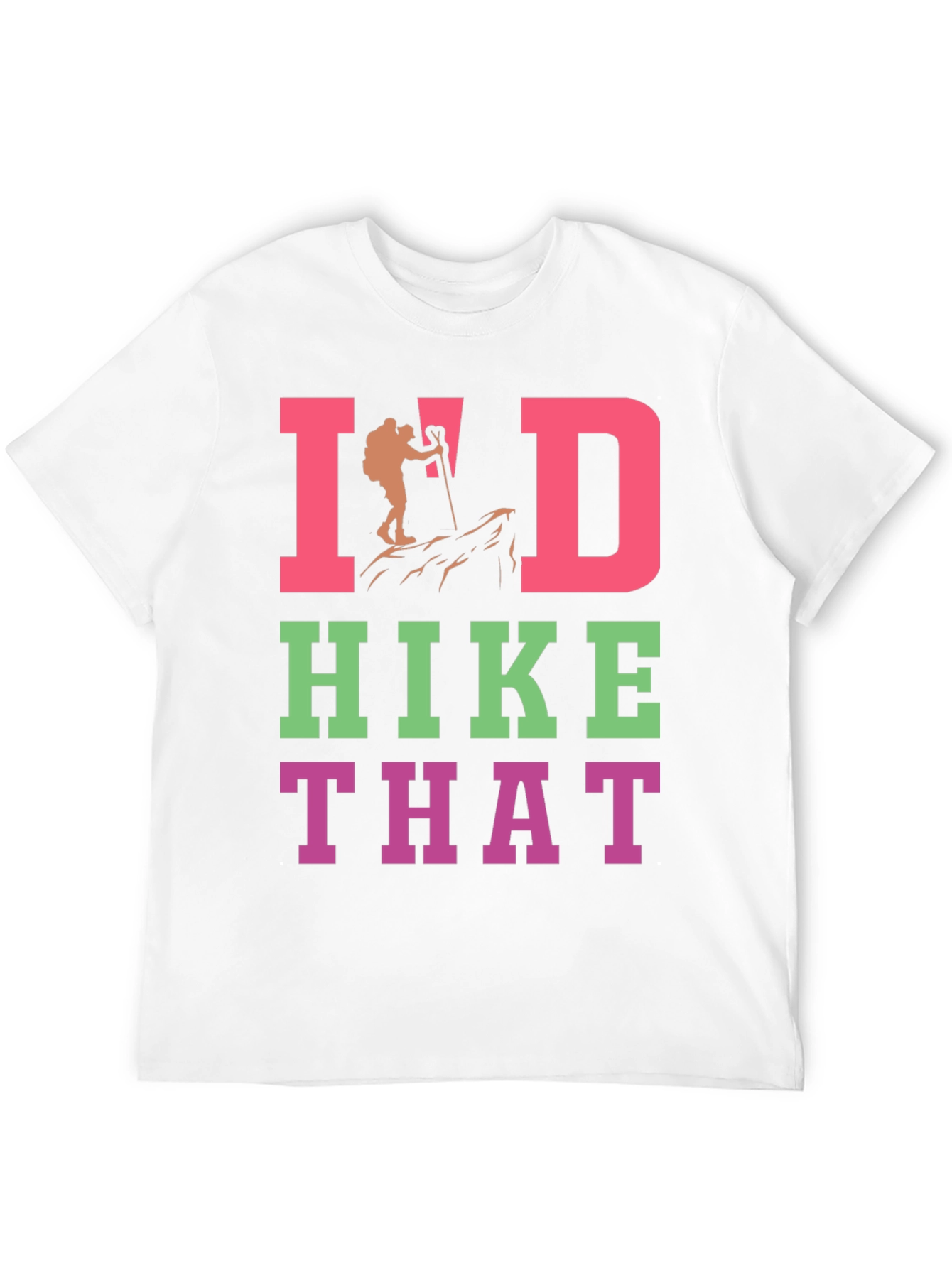 Id Hike That Graphic T-Shirt