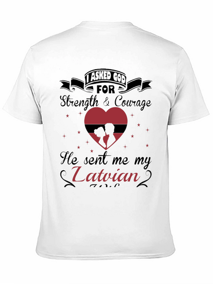 Latvian Love T-Shirt: I Asked God For You