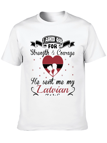 Latvian Love T-Shirt: I Asked God For You