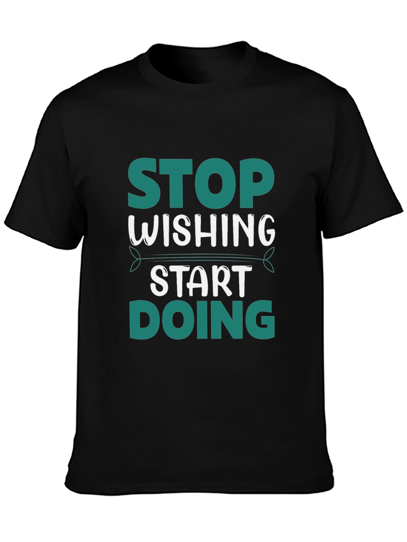 Stop Wishing Start Doing Graphic Tee - Black
