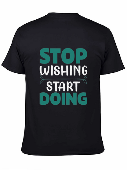 Stop Wishing Start Doing Graphic Tee - Black
