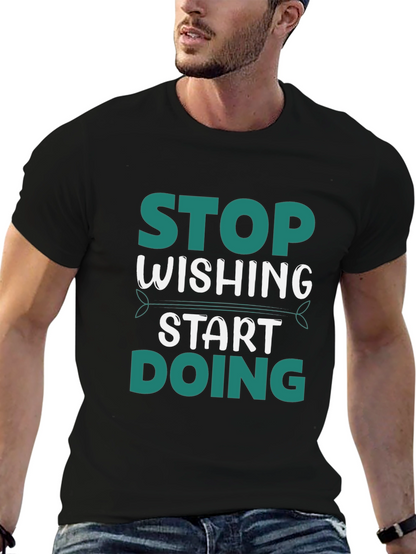 Stop Wishing Start Doing Graphic Tee - Black
