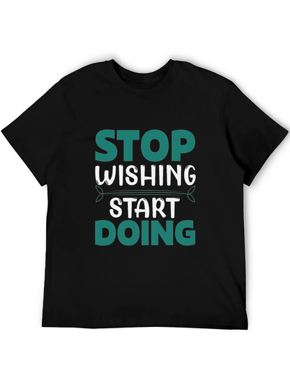 Stop Wishing Start Doing Graphic Tee - Black
