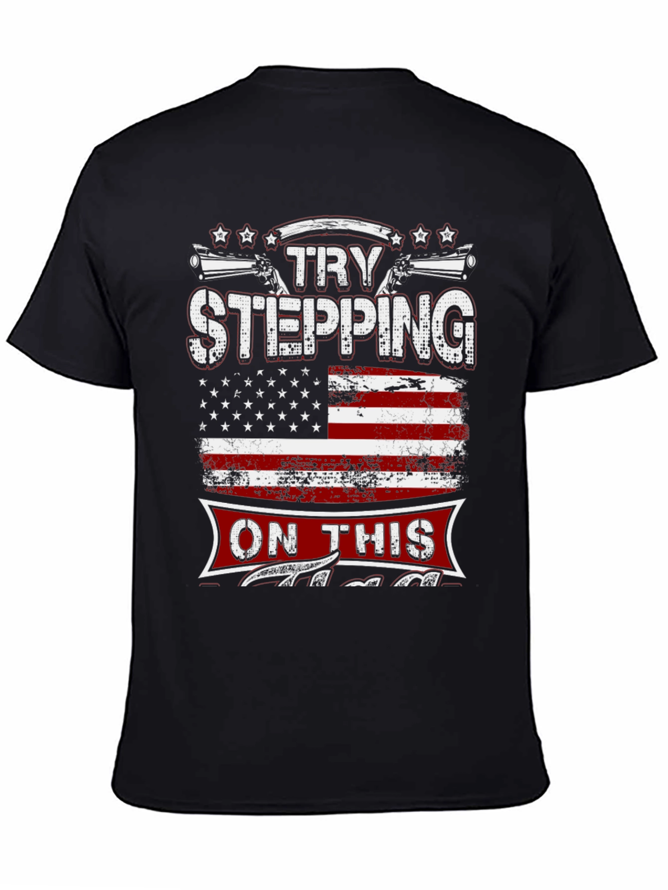 Try Stepping On This Graphic T-Shirt