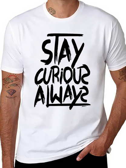 Stay Curious Always Black Graphic Tee