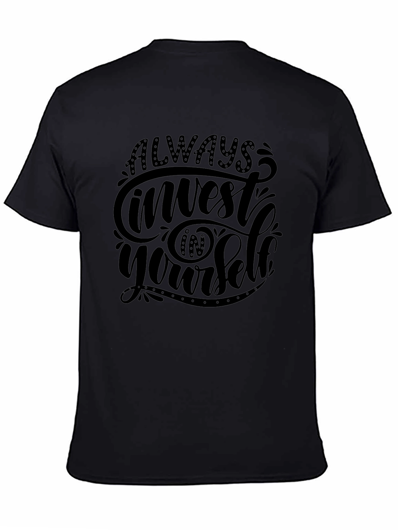 Always Invest in Yourself Black T-Shirt