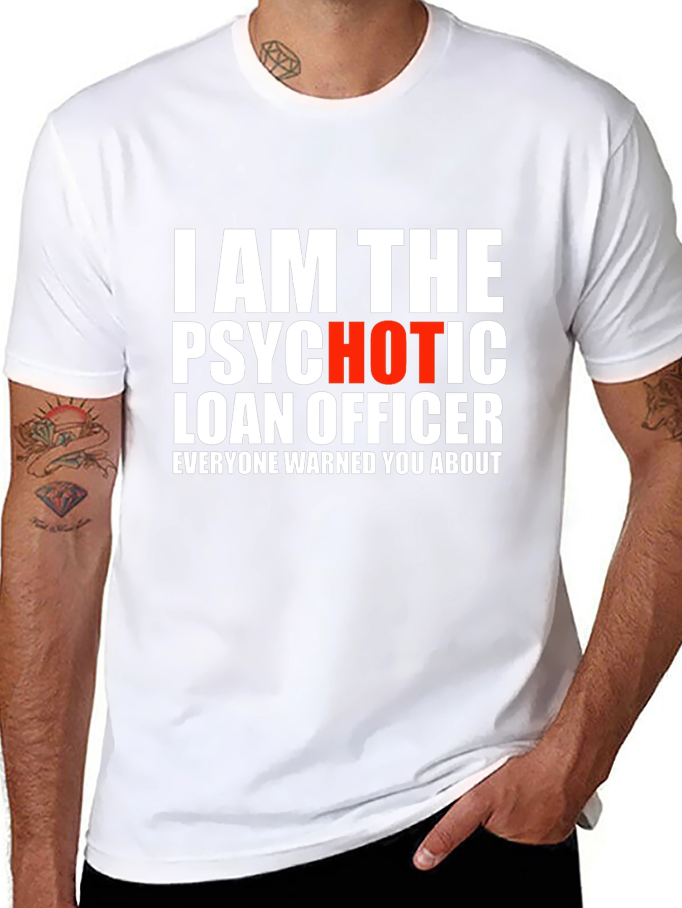 Psychotic Hot Loan Officer T-Shirt
