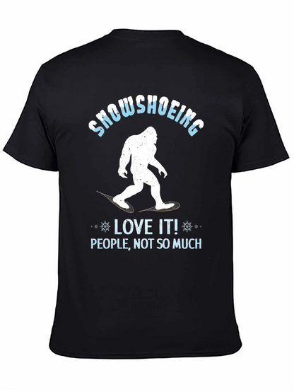 Snowshoeing Bigfoot Graphic Tee - Love It Not People!