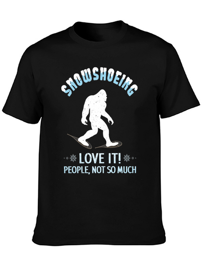 Snowshoeing Bigfoot Graphic Tee - Love It Not People!