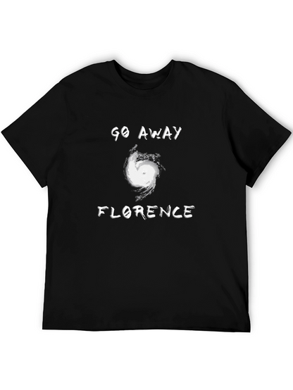 Go Away Florence T-Shirt: Hurricane Graphic Tee