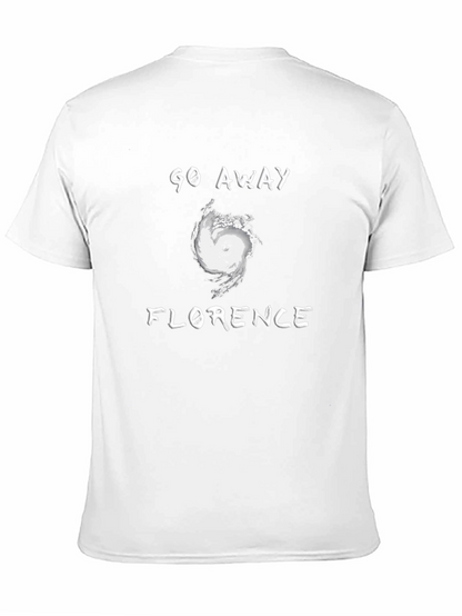 Go Away Florence T-Shirt: Hurricane Graphic Tee