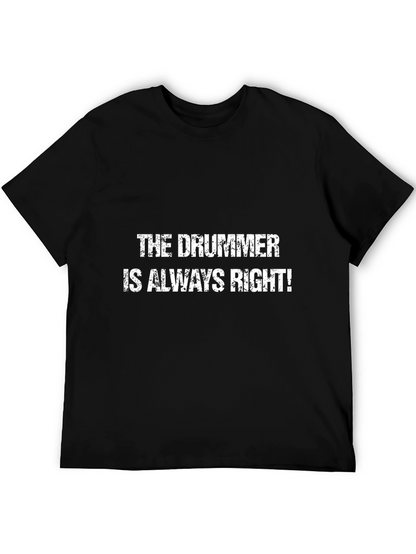 The Drummer Is Always Right Black T-Shirt