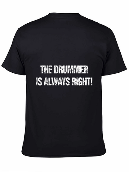 The Drummer Is Always Right Black T-Shirt