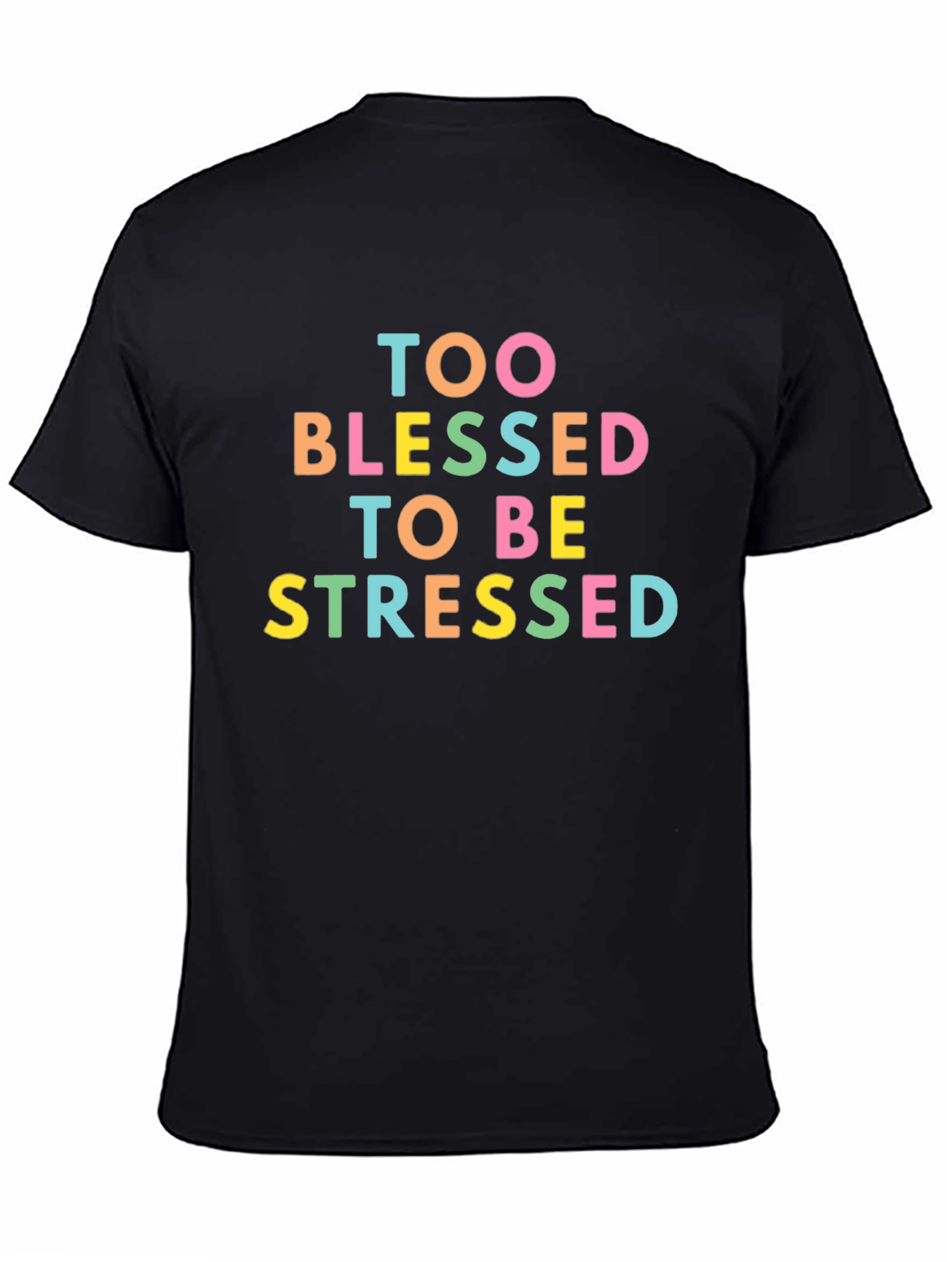 Too Blessed To Be Stressed Graphic Tee