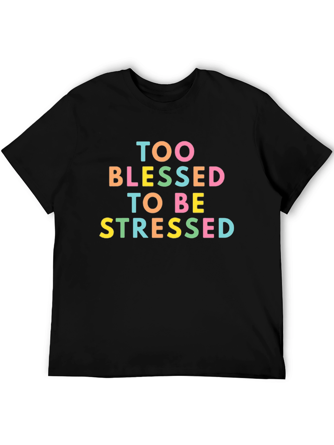 Too Blessed To Be Stressed Graphic Tee