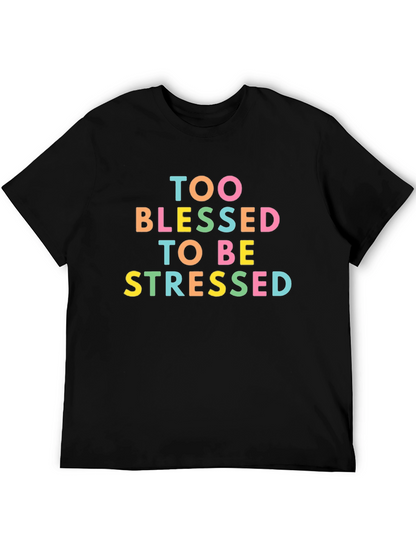 Too Blessed To Be Stressed Graphic Tee