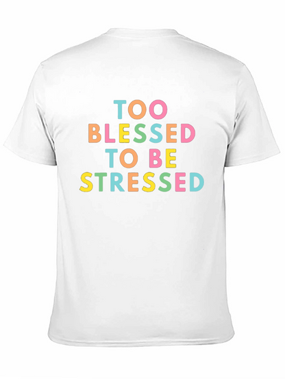 Too Blessed To Be Stressed Graphic Tee