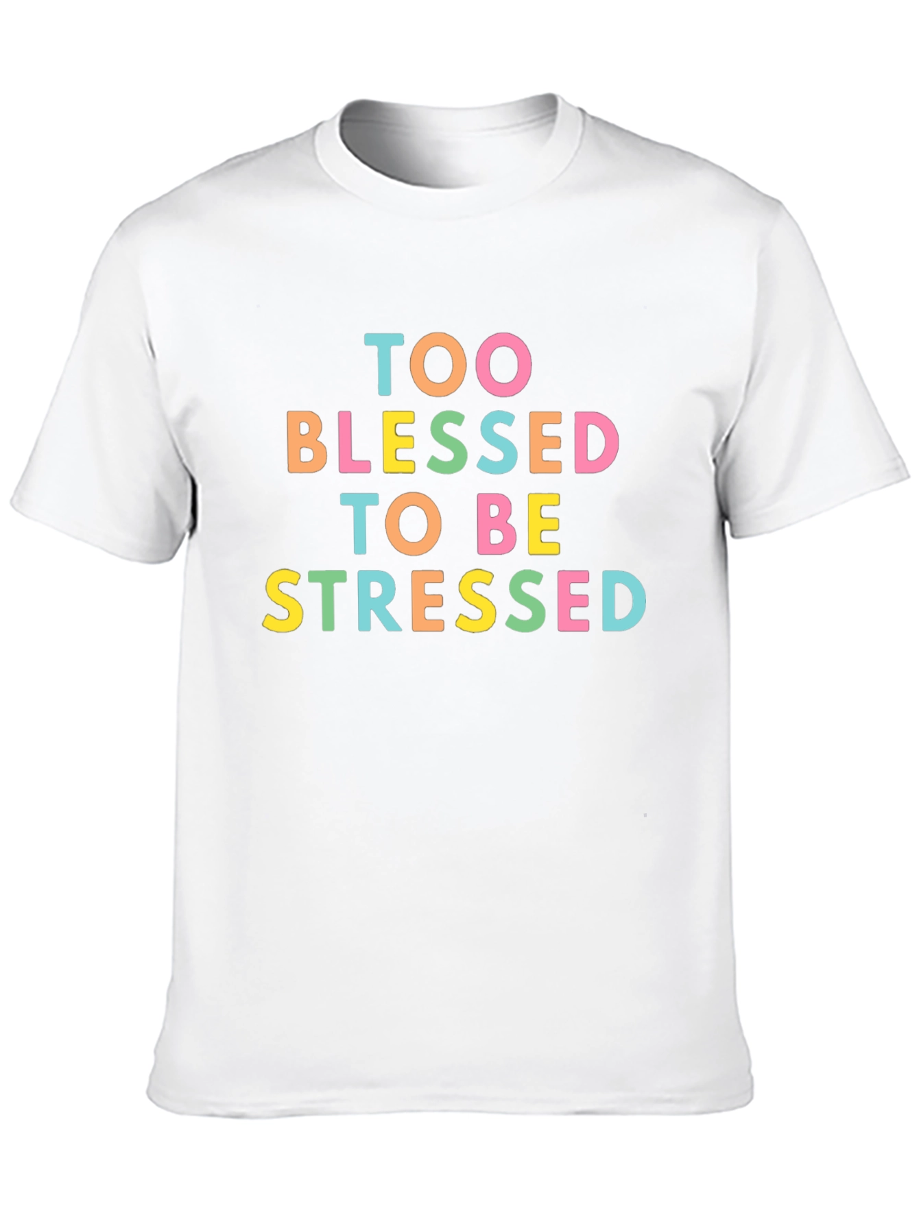 Too Blessed To Be Stressed Graphic Tee