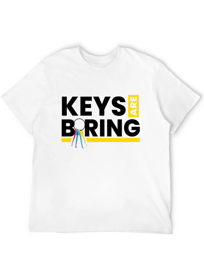 Keys Are Boring Graphic T-Shirt
