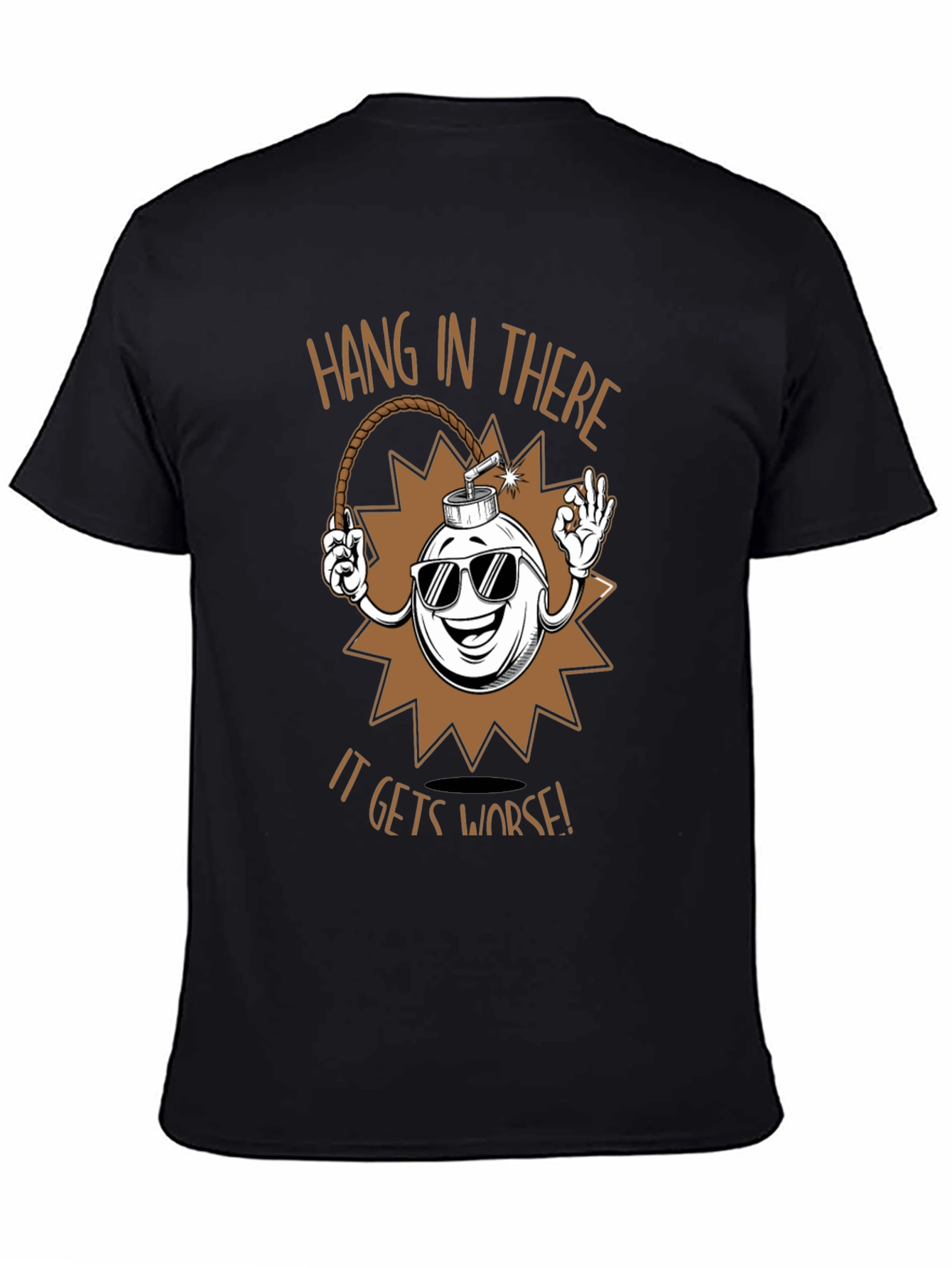 Hang In There T-Shirt - Funny Bomb Design