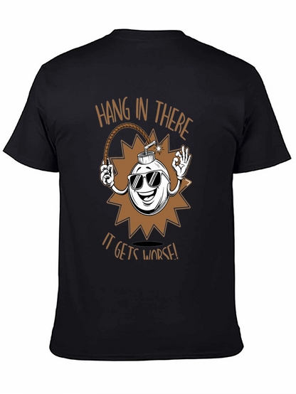 Hang In There T-Shirt - Funny Bomb Design