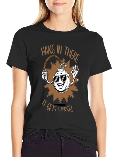 Hang In There T-Shirt - Funny Bomb Design