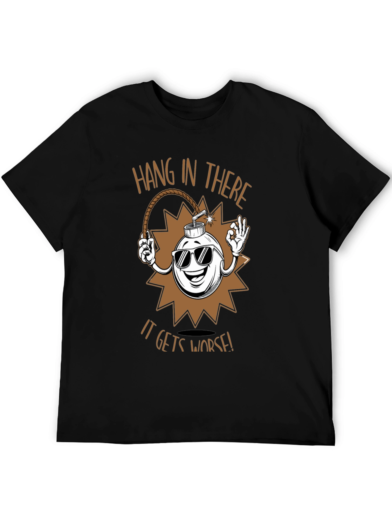 Hang In There T-Shirt - Funny Bomb Design