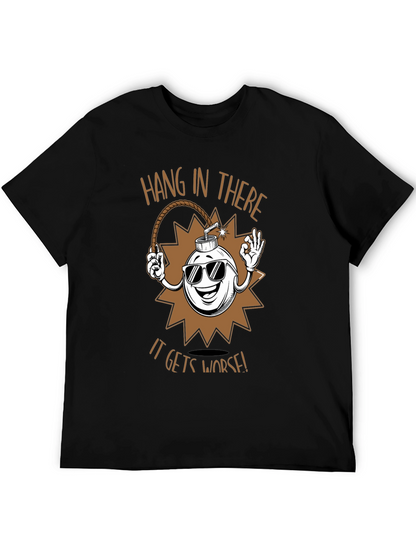 Hang In There T-Shirt - Funny Bomb Design