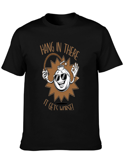 Hang In There T-Shirt - Funny Bomb Design