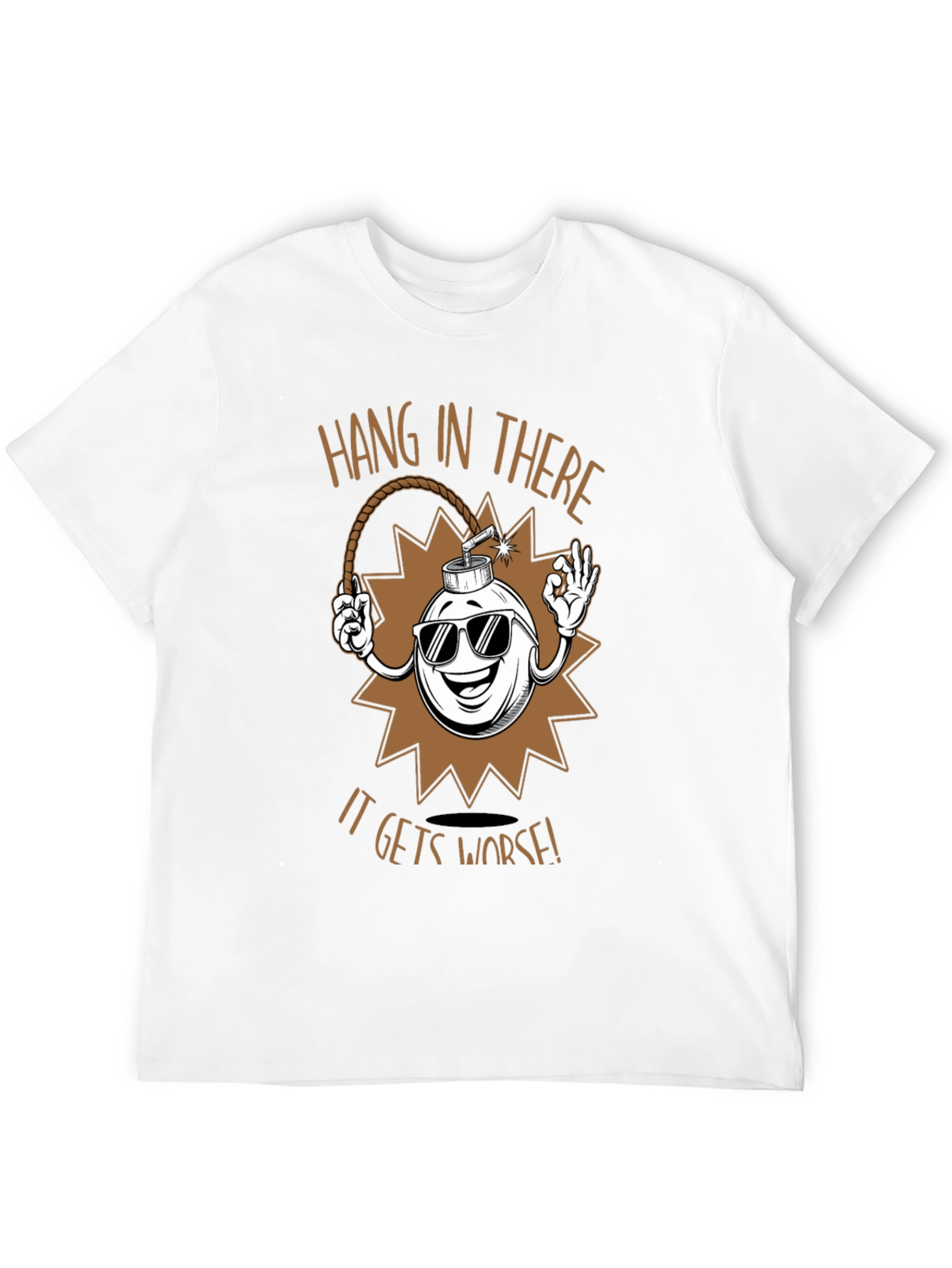Hang In There T-Shirt - Funny Bomb Design