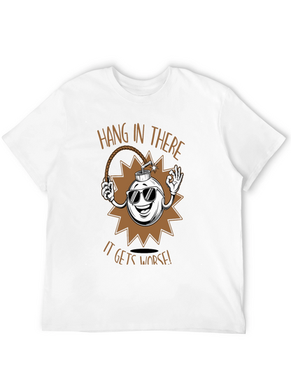 Hang In There T-Shirt - Funny Bomb Design