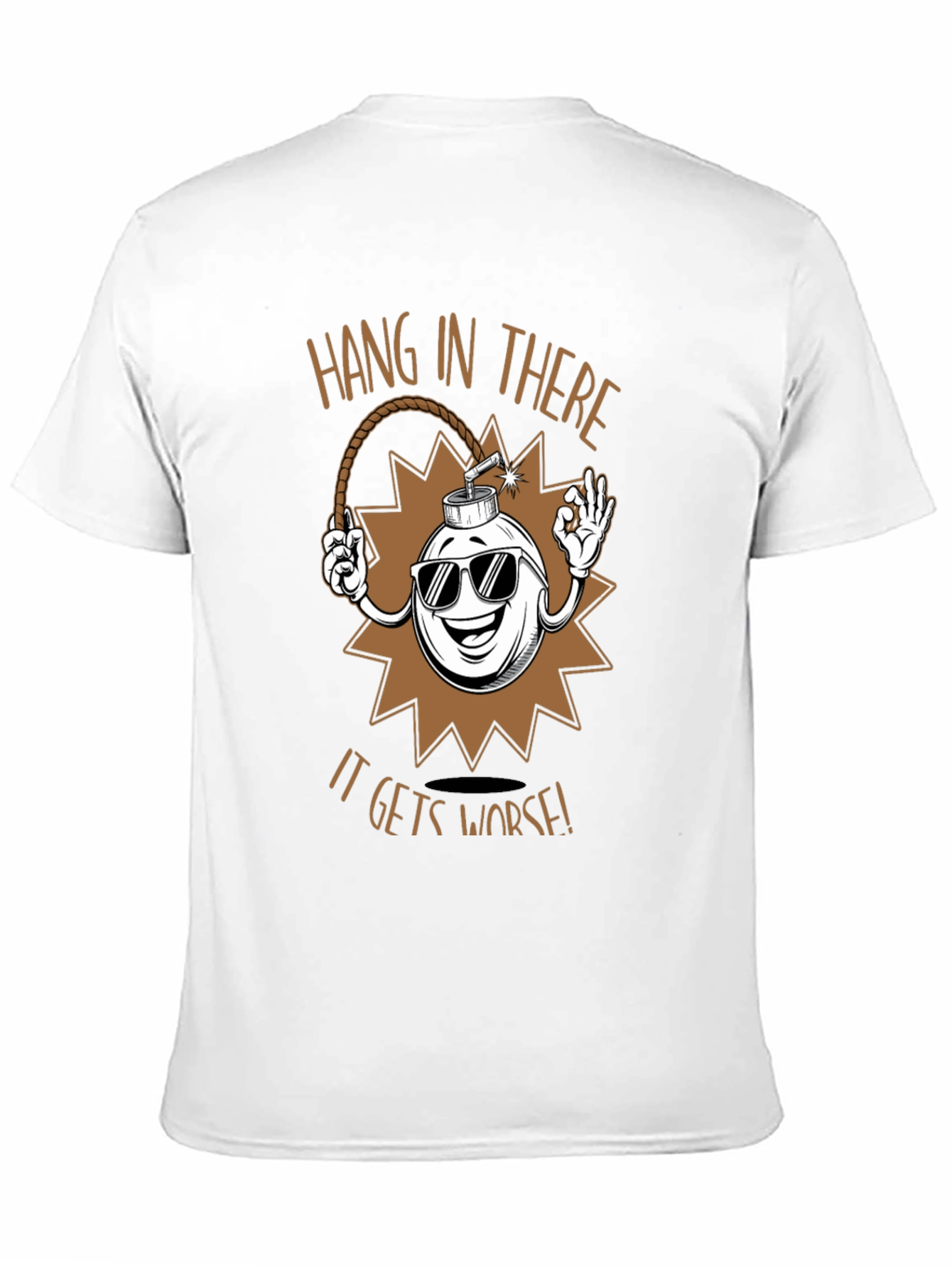 Hang In There T-Shirt - Funny Bomb Design