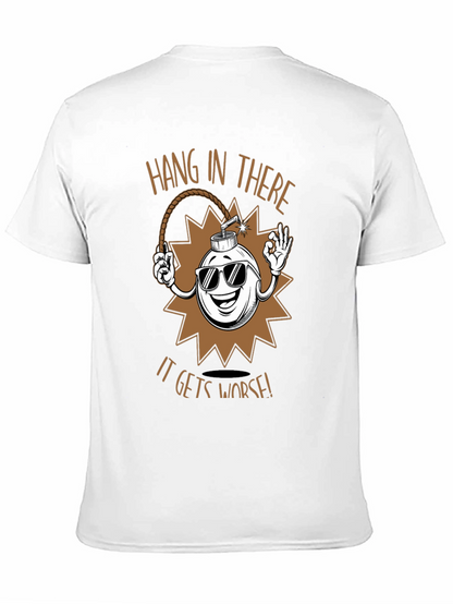 Hang In There T-Shirt - Funny Bomb Design
