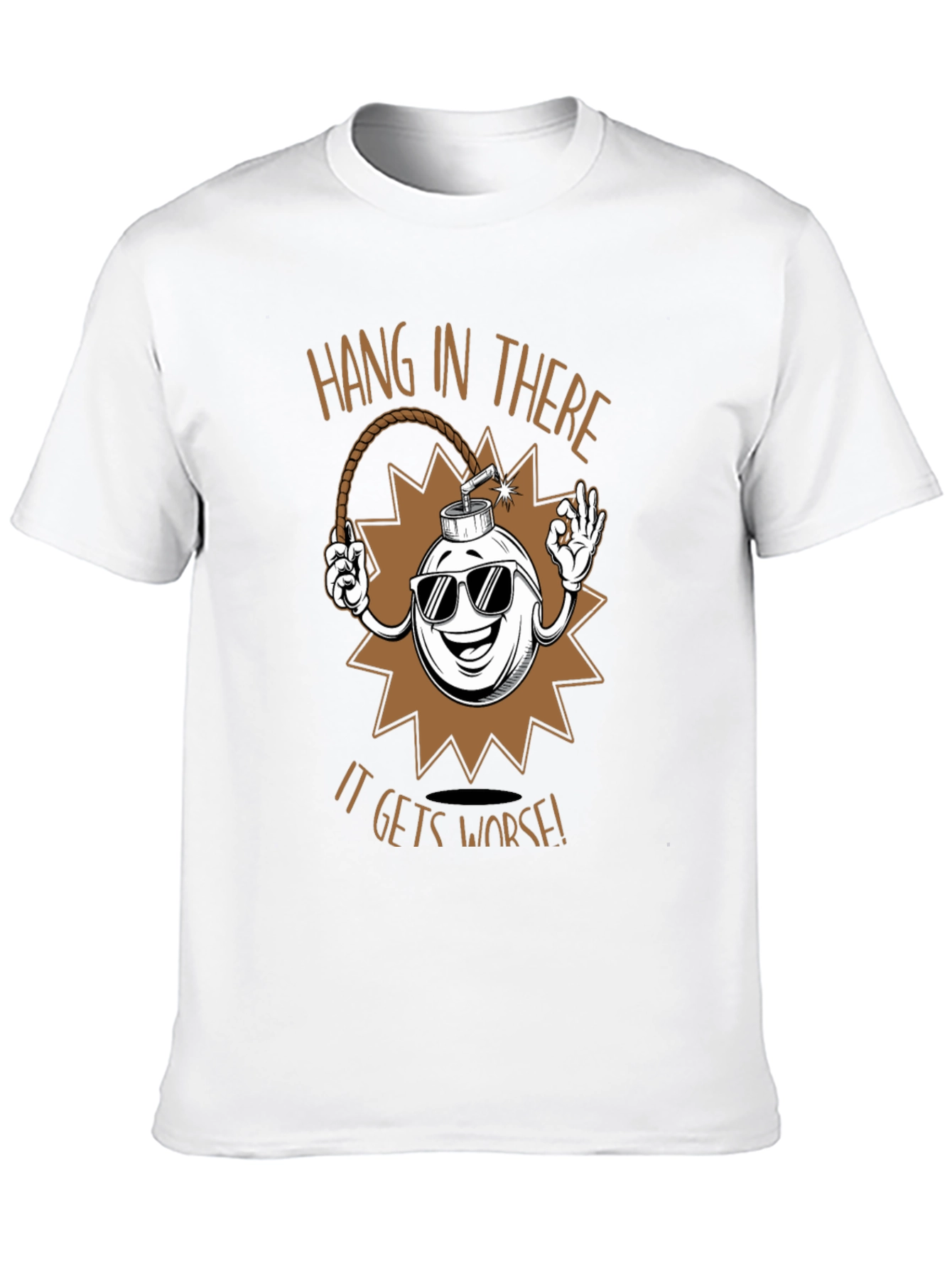 Hang In There T-Shirt - Funny Bomb Design
